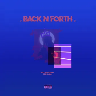 Back n Forth by Meet The Internet