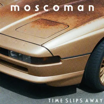 Time Slips Away by Moscoman