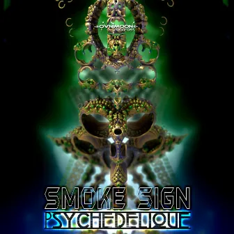 Psychedelique by Smoke Sign