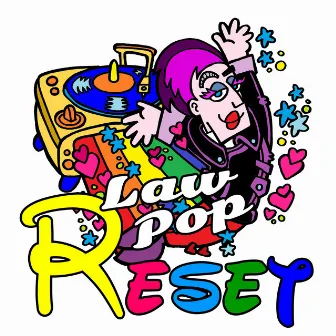 Reset by LaW PoP