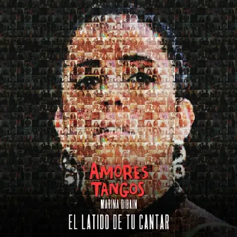 El Latido de Tu Cantar by Amores Tangos