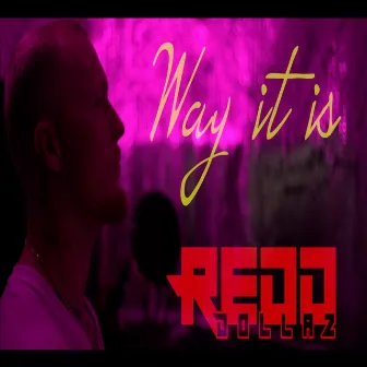 Way It Is by Redd Dollaz