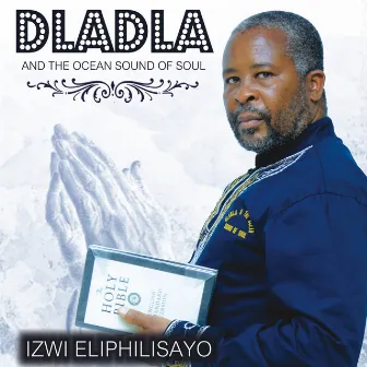 Izwi Eliphilsayo by Dladla