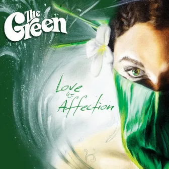 Love & Affection by The Green