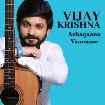 Azhagaana Vaaname by Vijay Krishna