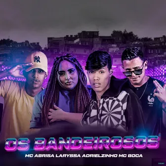 Os Bandeirosos by Mc Boca