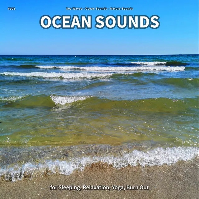 #001 Ocean Sounds for Sleeping, Relaxation, Yoga, Burn Out