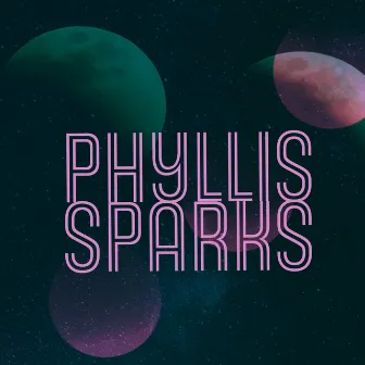 Phyllis Sparks by Phyllis Sparks