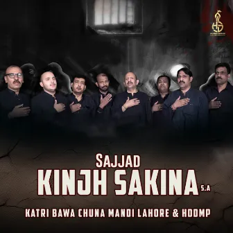 Sajjad Kinjh Sakina (S.A) by Katri Bawa Chuna Mandi Lahore