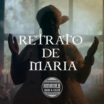 Retrato de Maria by Amanajé Sound System