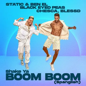 Shake Ya Boom Boom (Spanglish) (ft. Chesca, Blessd, Black Eyed Peas) by Blessd