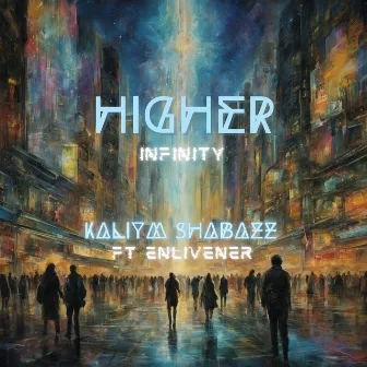 Higher Infinity by Kaliym Shabazz