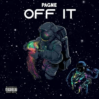 Off It by Pagne