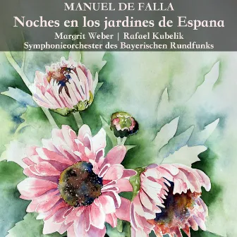 Manuel De Falla: Noches en los jardines de España by Margrit Weber