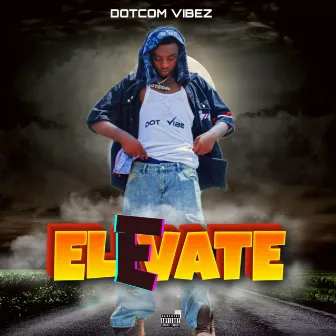 Elevate by Dotcom Vibez