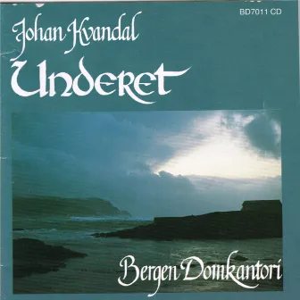 Johan Kvandal - Underet by Bergen Domkantori