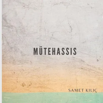 Mütehassıs by Samet Kılıç