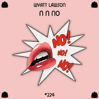 n n no by Wyatt Lawson