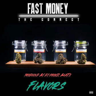 Flavors by Fast Money the Connect