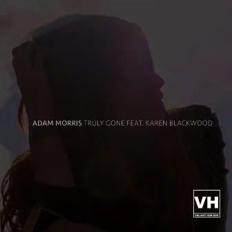 Truly Gone by Adam Morris