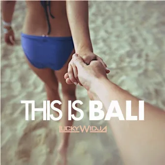 This Is Bali by Lucky Widja