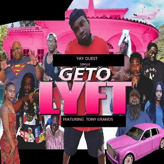 Geto Lyft by Yay Quest