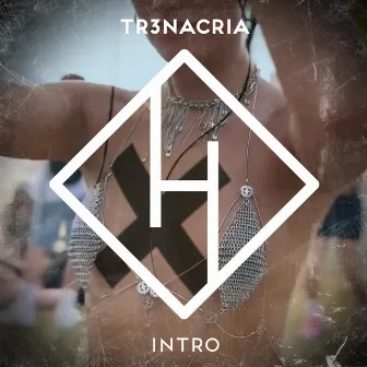 Intro by TR3NACRIA