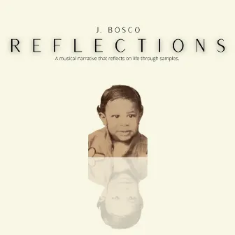 Reflections by J Bosco