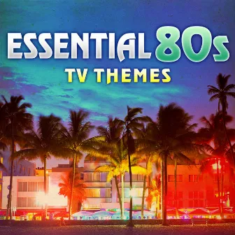 Essential 80s TV Themes by TMC TV Tunez