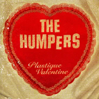 Plastique Valentine by The Humpers