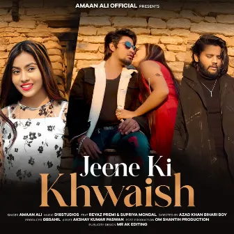 Jeene Ki Khwaish by Amaan Ali