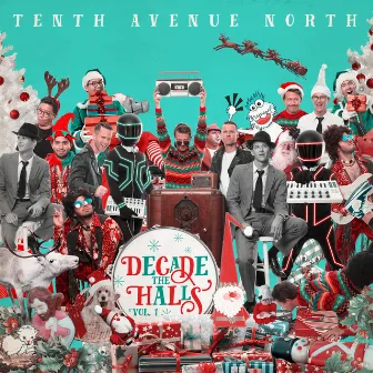 Decade the Halls, Vol. 1 by Tenth Avenue North