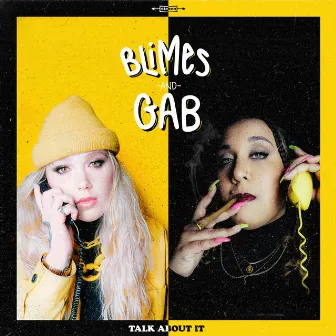 Talk About It by Blimes and Gab