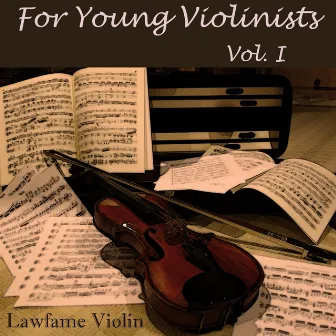 For Young Violinists, Vol. 1 by Lawfame Violin