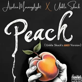 Peach (Unkle Skock's Juicy Version) by Azalea Morninglight