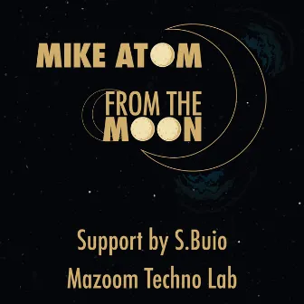 From the Moon by Mike Atom DJ