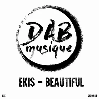 Beautiful by Ekis