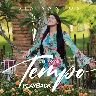 Um Novo Tempo (Playback) by Bia Santos