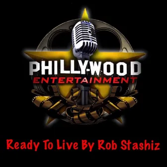 Ready to Live by Rob Stashiz