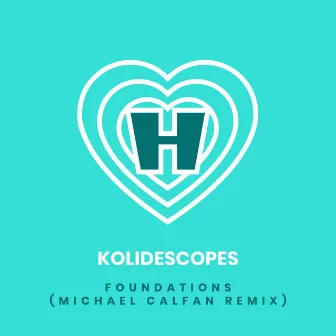 Foundations (Michael Calfan Remix) by KOLIDESCOPES