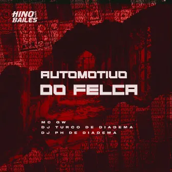 Automotivo do Felca by dj turco de diadema