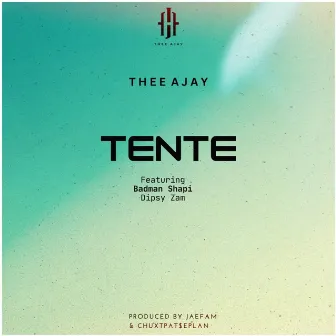 Tente by Thee Ajay