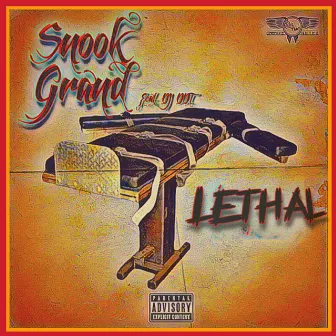 Lethal by Snook Grand