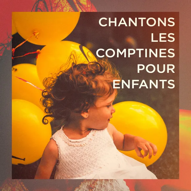 Chantons les comptines pour enfants