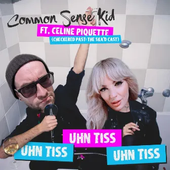 Uhn Tiss Uhn Tiss Uhn Tiss by Common Sense Kid