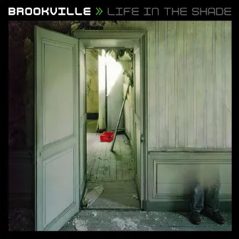 Brookville - Life in the Shade by Brookville