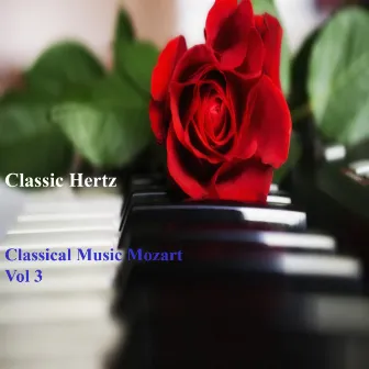 Classical Music Mozart (Vol 3) by Classic Hertz