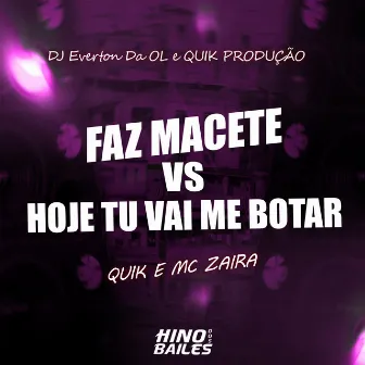 Faz Macete Vs Hoje Tu Vai Me Botar by MC ZAYRA