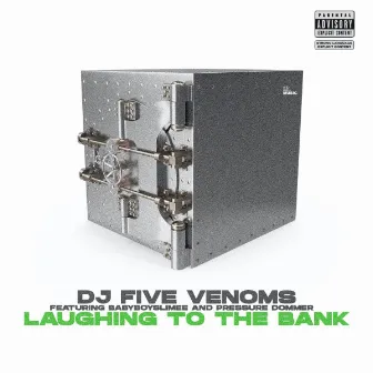 Laughing to the Bank by DJ Five Venoms