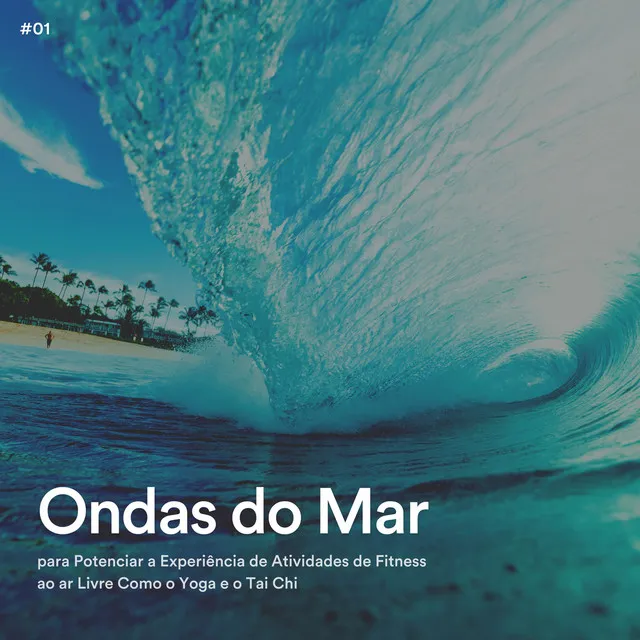 Ondas do Mar para Potenciar a Experiência de Atividades de Fitness ao ar Livre Como o Yoga e o Tai Chi, Pt. 6